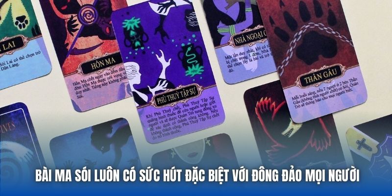 Bài Ma Sói luôn có sức hút đặc biệt với đông đảo mọi người